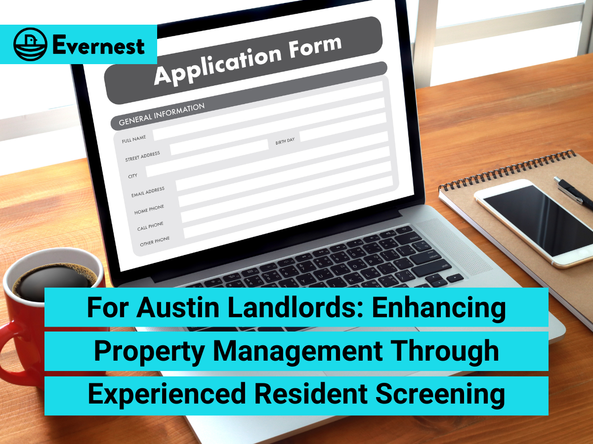 For Austin Landlords: Enhancing Property Management Through Experienced Resident Screening